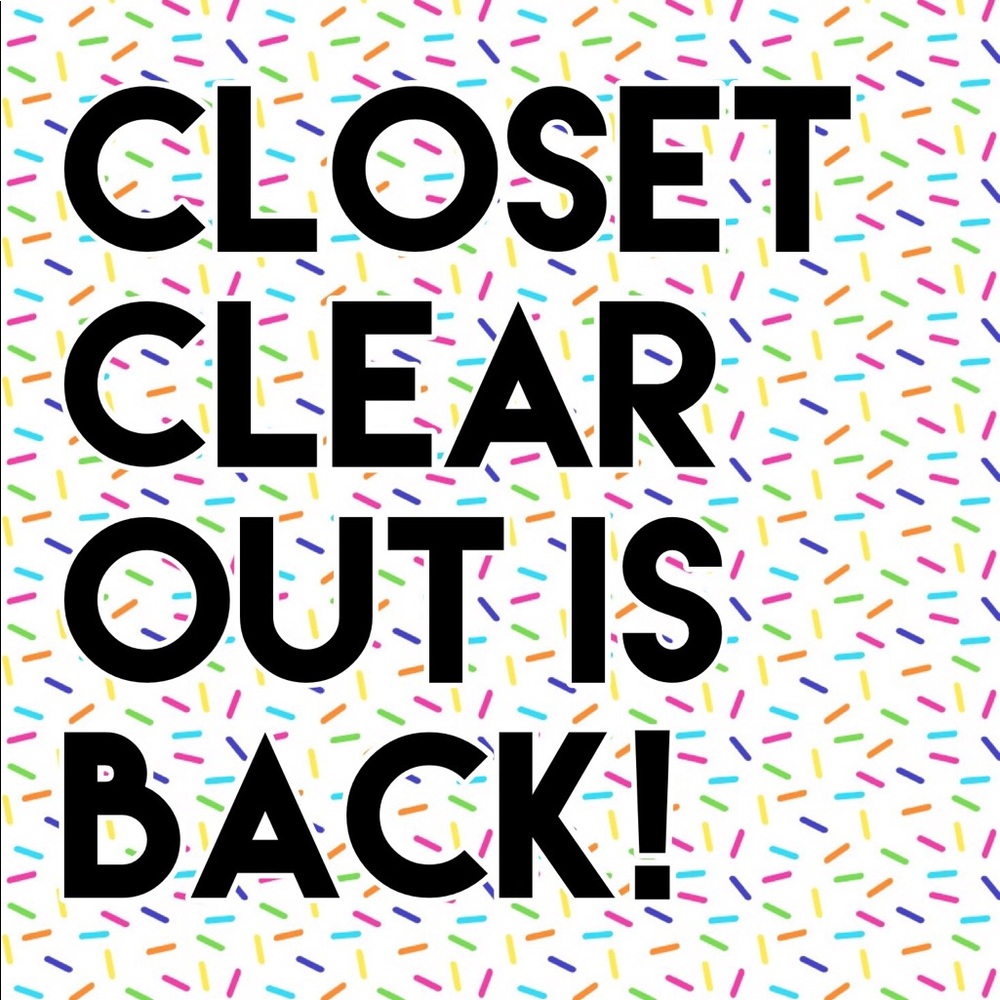 Closet Clear Out is Back!